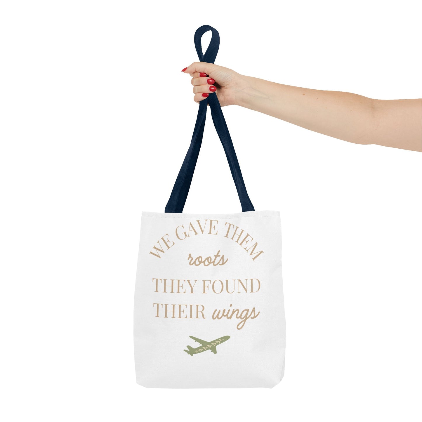 Tote Bag — "We Gave Them Roots, They Found Their Wings" Inspirational Travel Tote