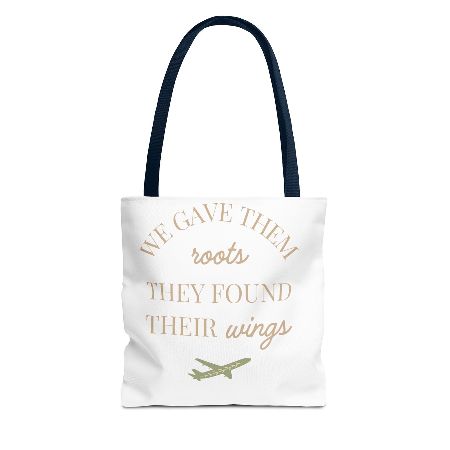 Tote Bag — "We Gave Them Roots, They Found Their Wings" Inspirational Travel Tote