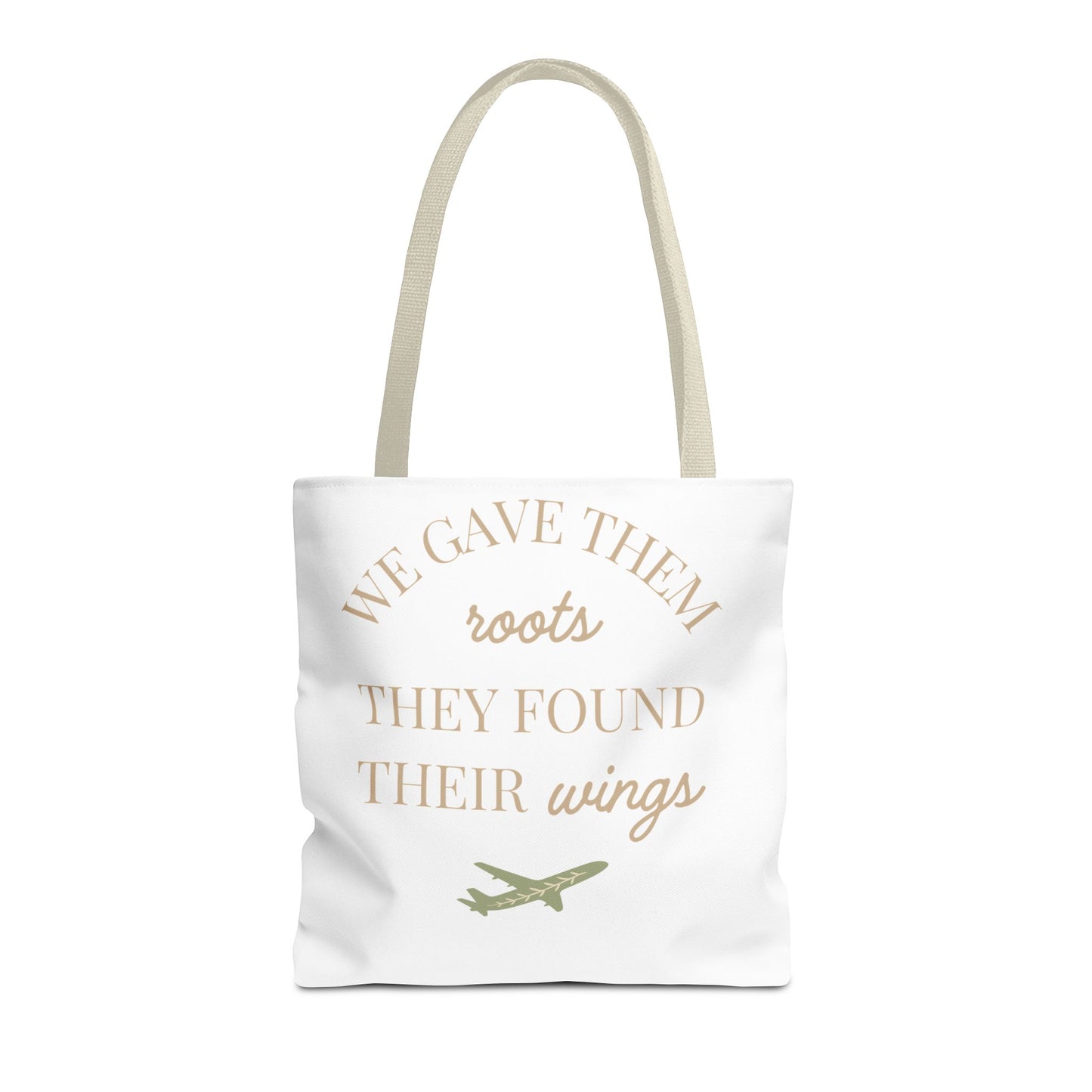 Tote Bag — "We Gave Them Roots, They Found Their Wings" Inspirational Travel Tote