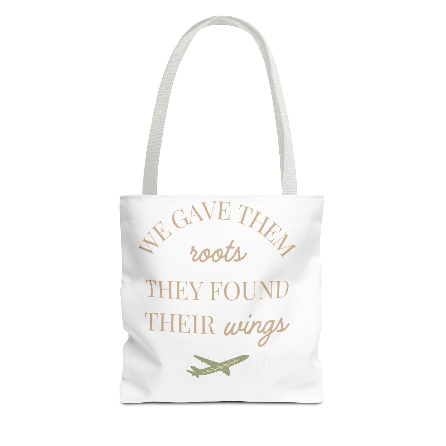 Tote Bag — "We Gave Them Roots, They Found Their Wings" Inspirational Travel Tote