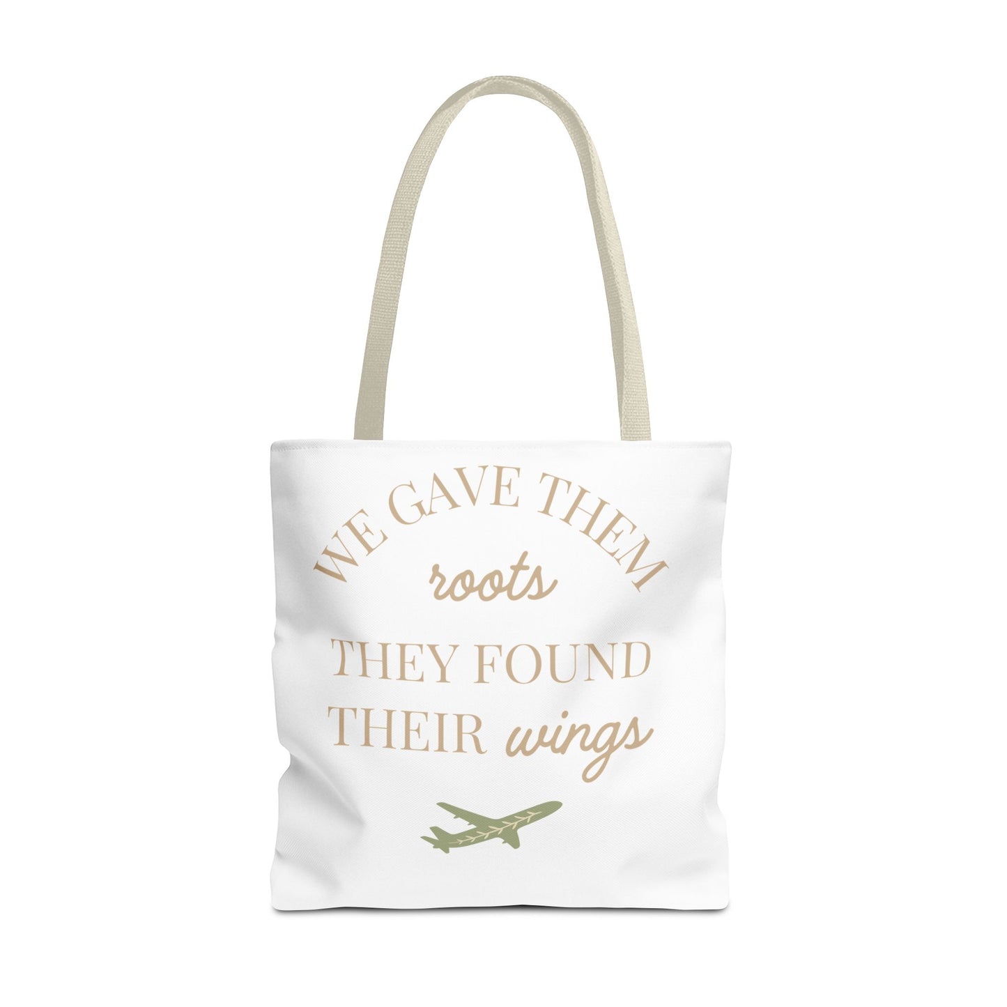 Tote Bag — "We Gave Them Roots, They Found Their Wings" Inspirational Travel Tote