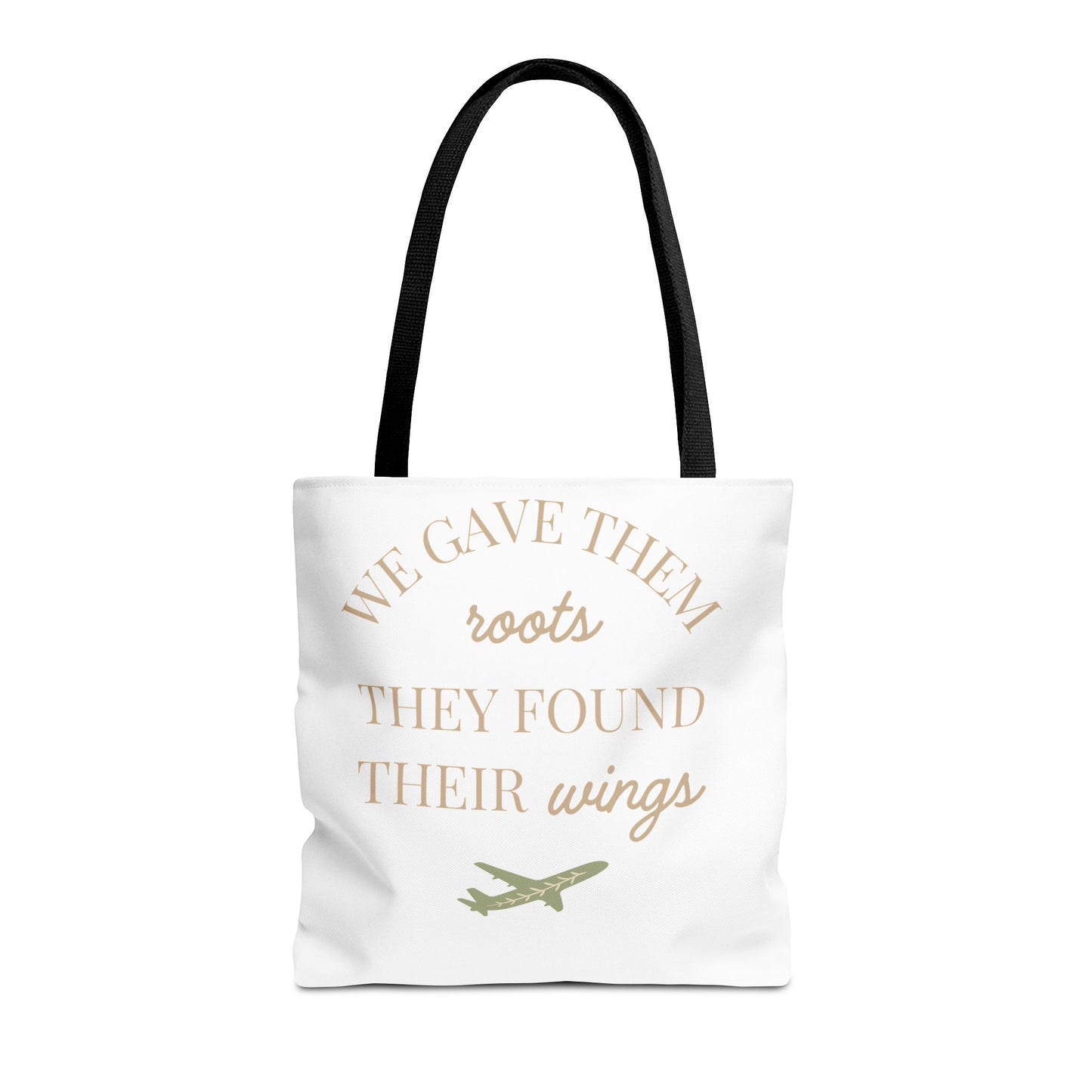 Tote Bag — "We Gave Them Roots, They Found Their Wings" Inspirational Travel Tote