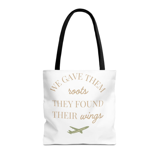 Tote Bag — "We Gave Them Roots, They Found Their Wings" Inspirational Travel Tote