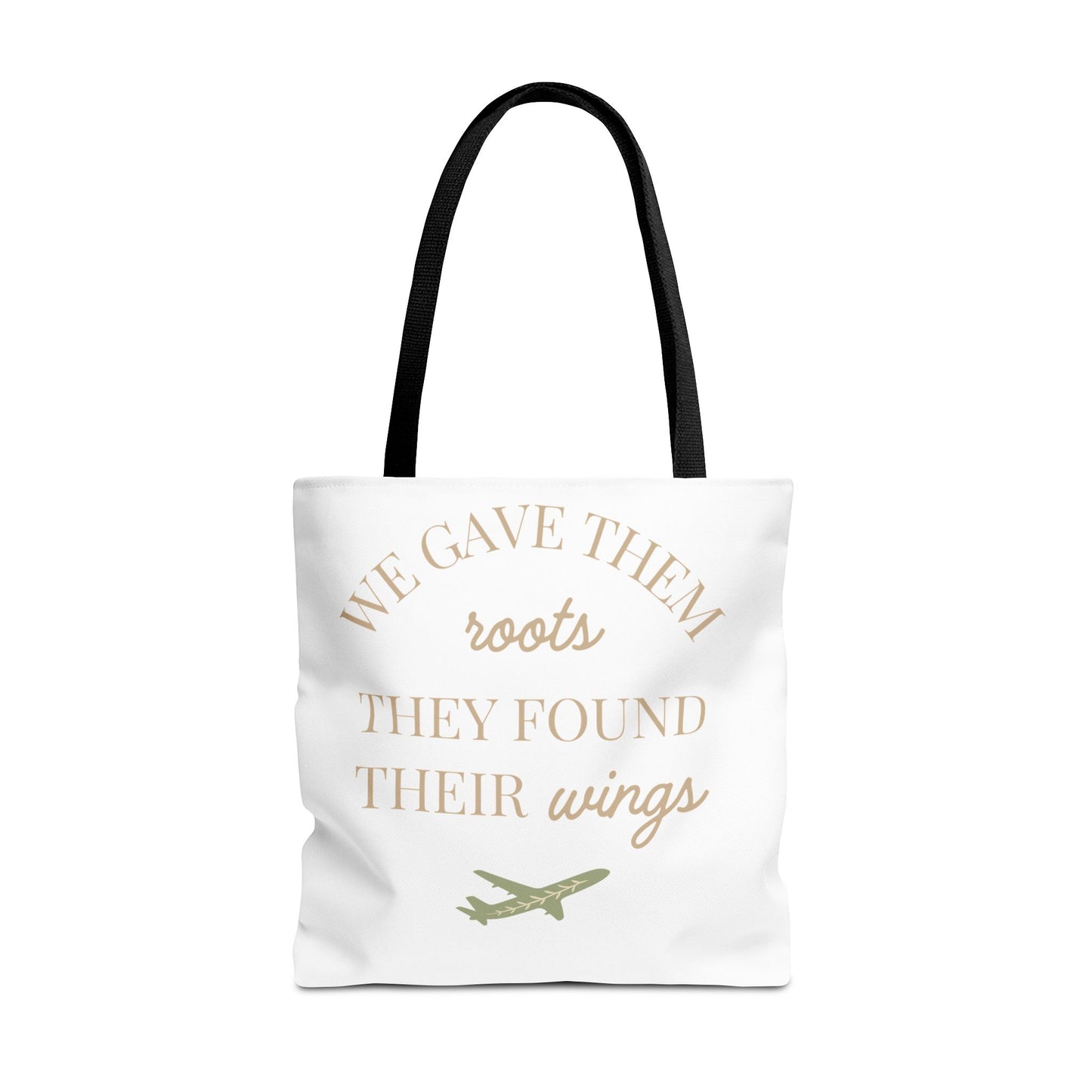 Tote Bag — "We Gave Them Roots, They Found Their Wings" Inspirational Travel Tote