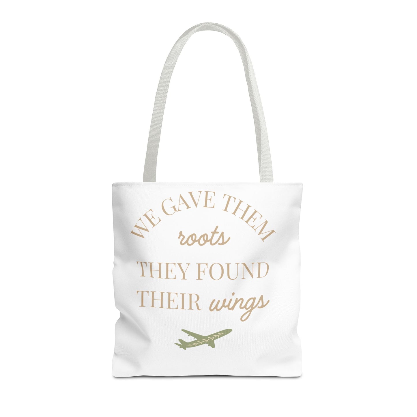 Tote Bag — "We Gave Them Roots, They Found Their Wings" Inspirational Travel Tote