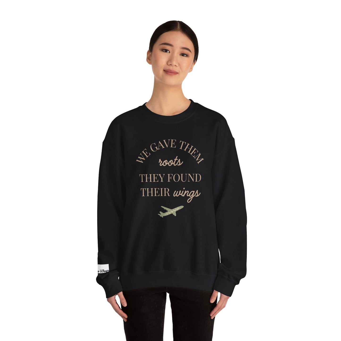 Crewneck Sweatshirt — "We Gave Them Roots They Found Their Wings" Inspirational Travel Pullover