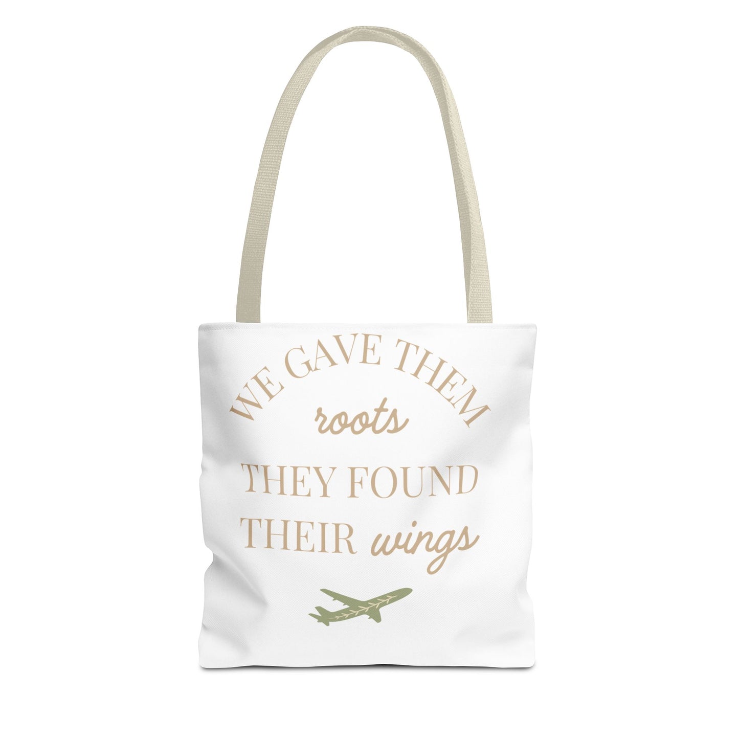 Tote Bag — "We Gave Them Roots, They Found Their Wings" Inspirational Travel Tote