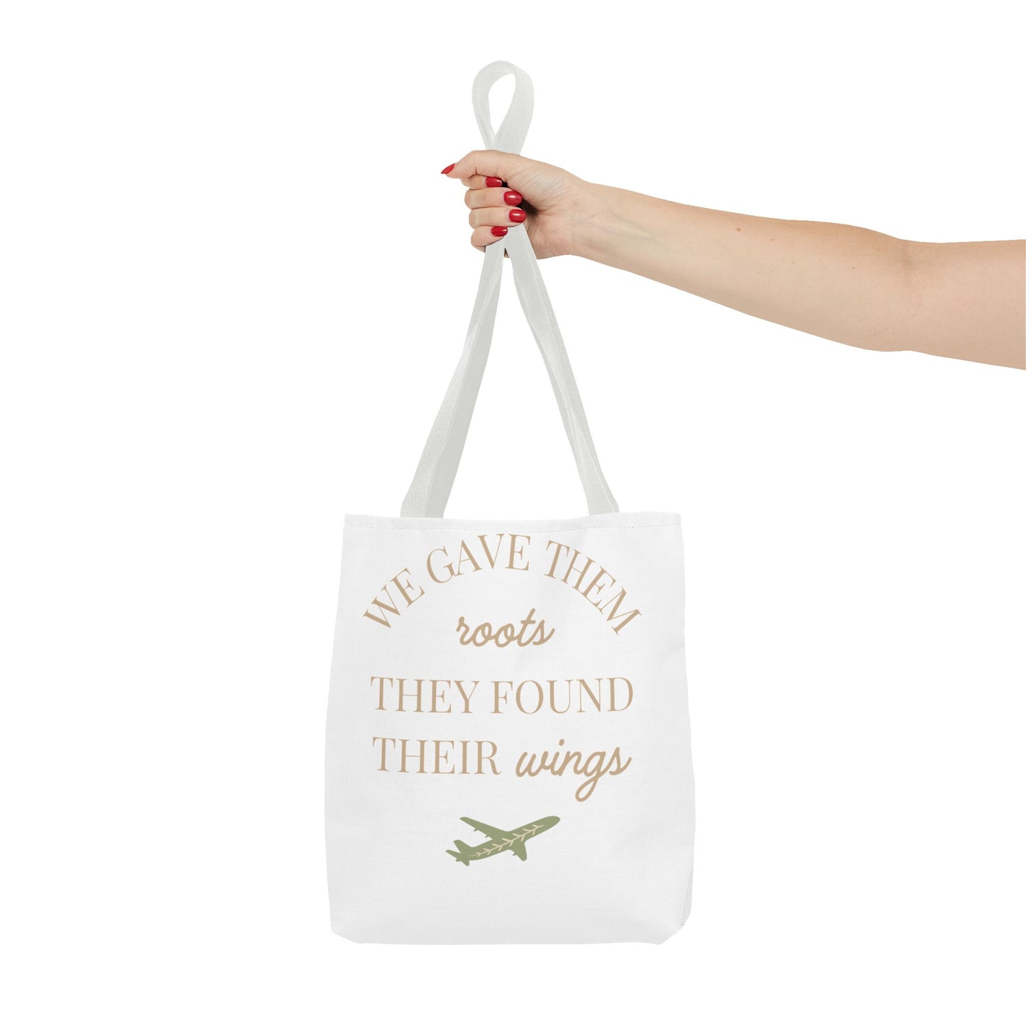Tote Bag — "We Gave Them Roots, They Found Their Wings" Inspirational Travel Tote