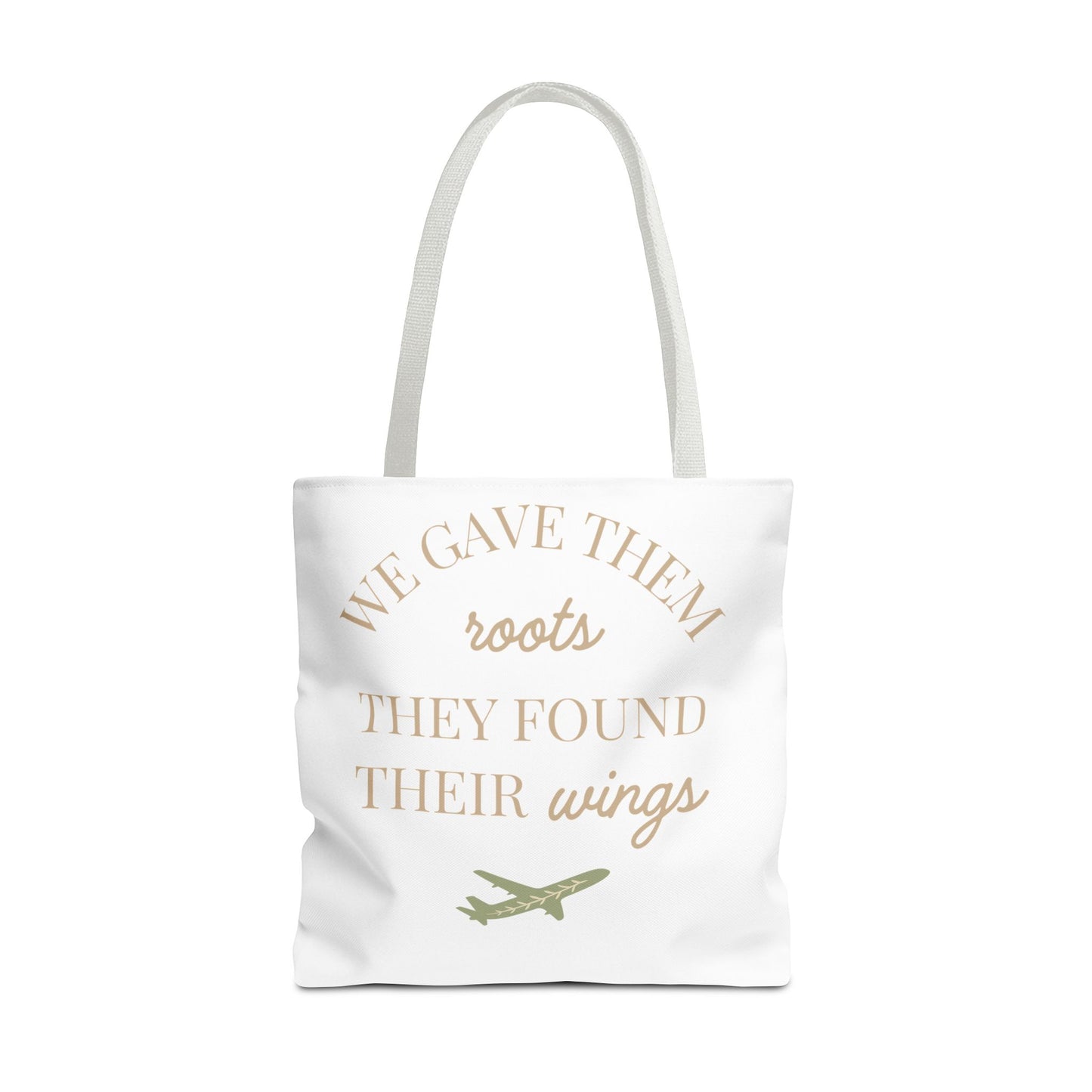 Tote Bag — "We Gave Them Roots, They Found Their Wings" Inspirational Travel Tote
